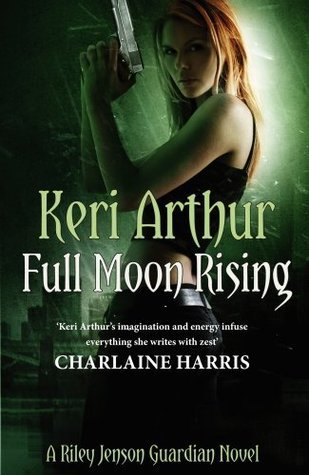Full Moon Rising (Riley Jenson Guardian, #1)