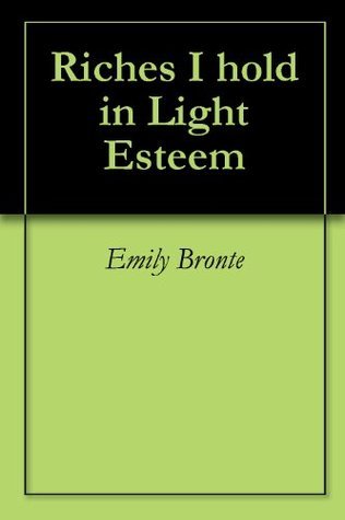 Poem Riches Riches I Hold In Light Esteem _ Poem: Riches I hold in light esteem by ...