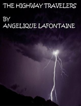 The Highway Travelers by Angelique LaFontaine | Goodreads
