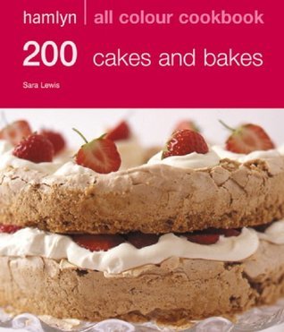 200 Cakes and Bakes