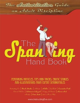 the-spanking-hand-book-a-guide-to-getting-giving-and-enjoying-adult