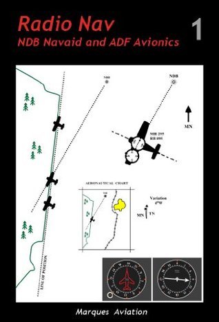 Radio Nav: NDB Navaid and ADF Avionics by Pascual Marques | Goodreads
