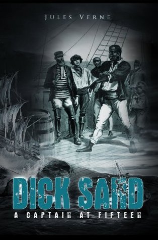Dick Sand - A Captain at Fifteen (Illustrated)