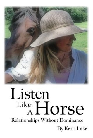 Listen Like A Horse: Relationships Without Dominance