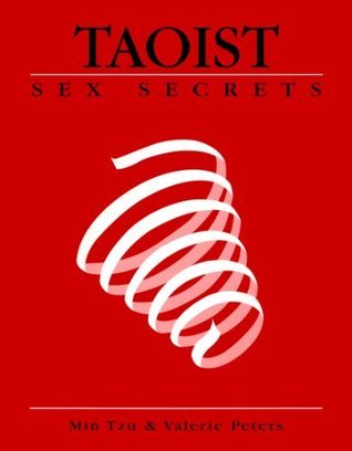 Taoist Sex Secrets by Min Tzu | Goodreads