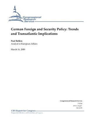 German Foreign and Security Policy: Trends and Transatlantic ...