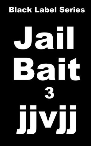 Jail Bait 3 - Nude Beach with the Nanny by J.J.V.J.J. | Goodreads