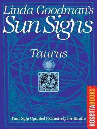 Linda Goodman's Sun Signs: Taurus by Linda Goodman | Goodreads