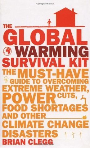 The Global Warming Survival Kit: The Must-have Guide to Overcoming ...