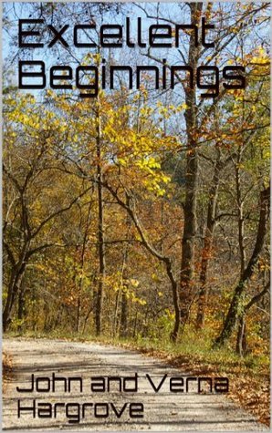 John R. Hargrove Excellent Beginnings: Course One by John R. Hargrove | Goodreads