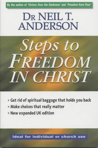 Steps to Freedom in Christ by Neil T. Anderson | Goodreads