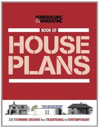 Homebuilding & Renovating Book of House Plans: 330 Stunning Designs ...