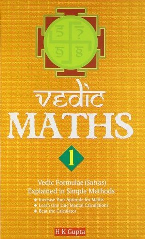 Vedics Maths by H.K. Gupta | Goodreads
