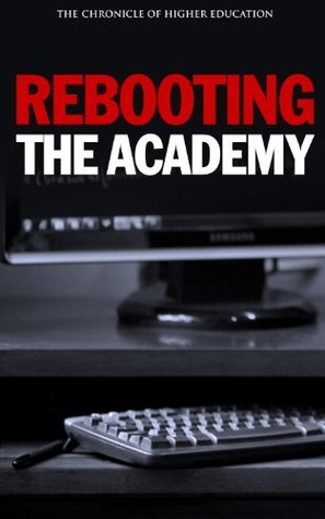 Rebooting the Academy by Tim McCormick | Goodreads