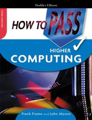 How to Pass Higher Computing by John Mason | Goodreads