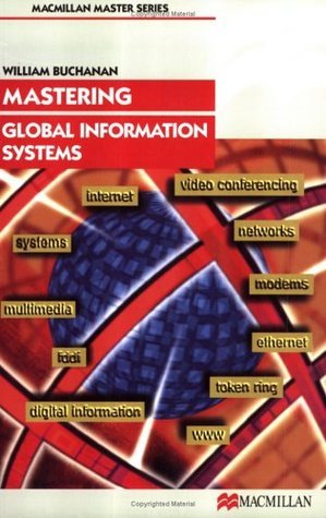 Mastering Global Information Systems (Palgrave Master Series by William ...