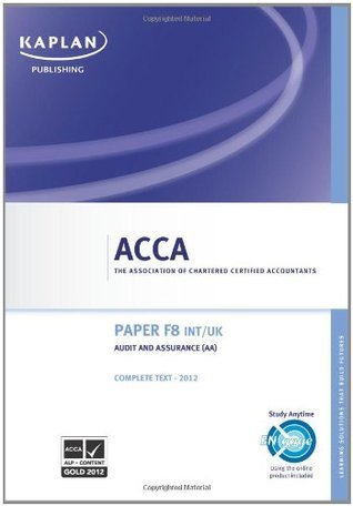 Acca Complete Study Text: F8 AA (Audit & Assurance)(Int by Acca | Goodreads