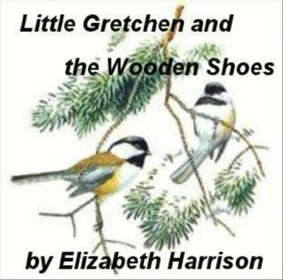 Little Gretchen and the Wooden Shoes - A Christmas Story