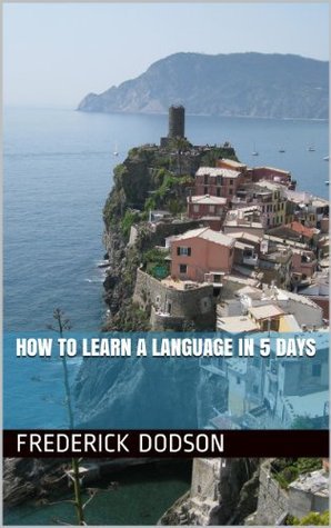 How to Learn a Language in 5 Days