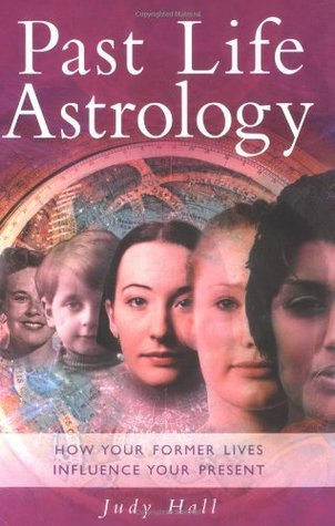 Past Life Astrology : How Your Former Lives Influence Your Present