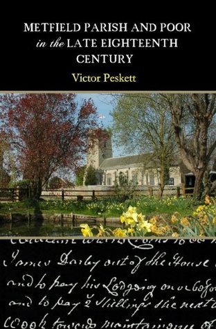 Metfield Metfield Parish and Poor in the Late 18th Century by Victor Peskett ...
