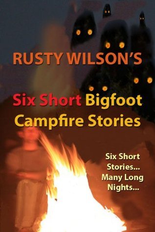 Six Short Bigfoot Campfire Stories