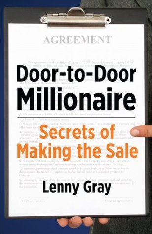 Door-to-Door Millionaire: Secrets of Making the Sale