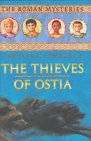 The Thieves of Ostia (The Roman Mysteries, #1)