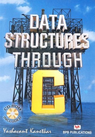 Data Structure Through C by Yashavant P. Kanetkar | Goodreads