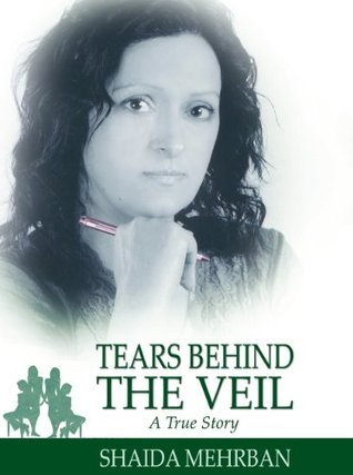 Tears Behind the Veil: A True Story