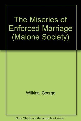 The Miseries of Enforced Marriage (1607)