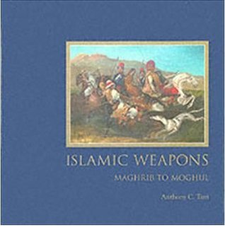Islamic Weapons Maghrib to Moghul