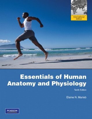 Essentials of Human Anatomy and Physiology by Elaine N. Marieb | Goodreads