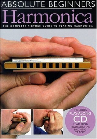 ABSOLUTE BEGINNERS: HARMONICA (COMPACT EDITION) +CD by ABSOLUTE ...
