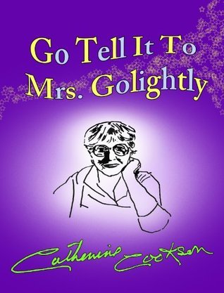 Go Tell it to Mrs. Golightly book cover