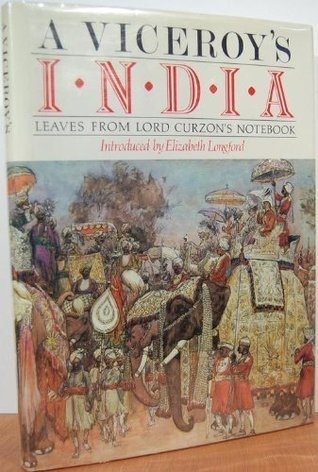 Viceroy's India: Leaves from Lord Curzon's Note-Book by George ...