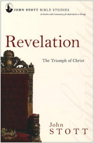 John Stott Bible Studies - Revelation: The Triumph Of Christ by John R ...