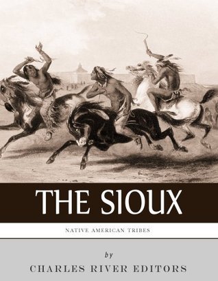 Native American Tribes: The History and Culture of the Sioux by Charles ...