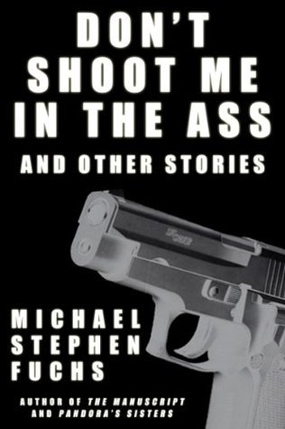 Don't Shoot Me in the Ass, and Other Stories book cover
