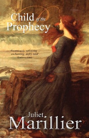 Child of the Prophecy (Sevenwaters, #3)