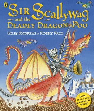 Sir Scallywag and the Deadly Dragon Poo book cover