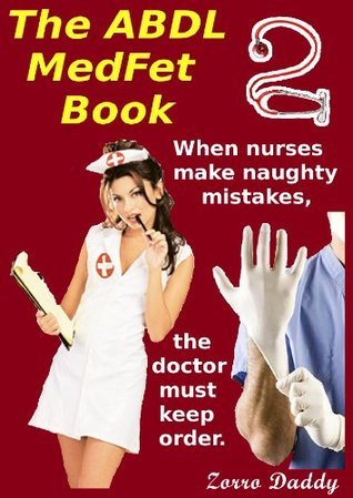 The ABDL MedFet Book 2 (The ABDL MedFet Series) by Zorro Daddy | Goodreads