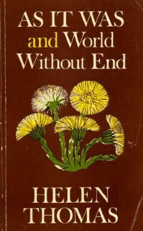 As It Was and World Without End