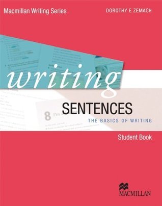 Writing Sentences: The Basics of Writing by Zemach | Goodreads