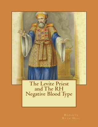 The Levite Priest & The RH Negative Blood Type