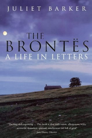 The Brontës: A Life in Letters