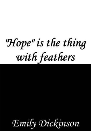 "Hope" is the thing with feathers book cover