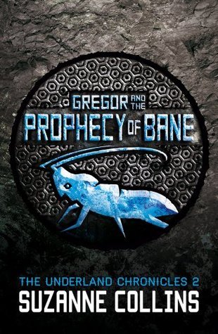 Gregor and the Prophecy of Bane (Underland Chronicles, #2)