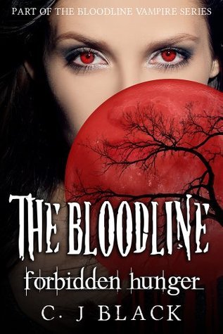 The Bloodline Forbidden Hunger by Paul Gibson | Goodreads