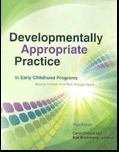 Developmentally Appropriate Practice in Early Childhood Programs Serving Children from Birth Through Age 8